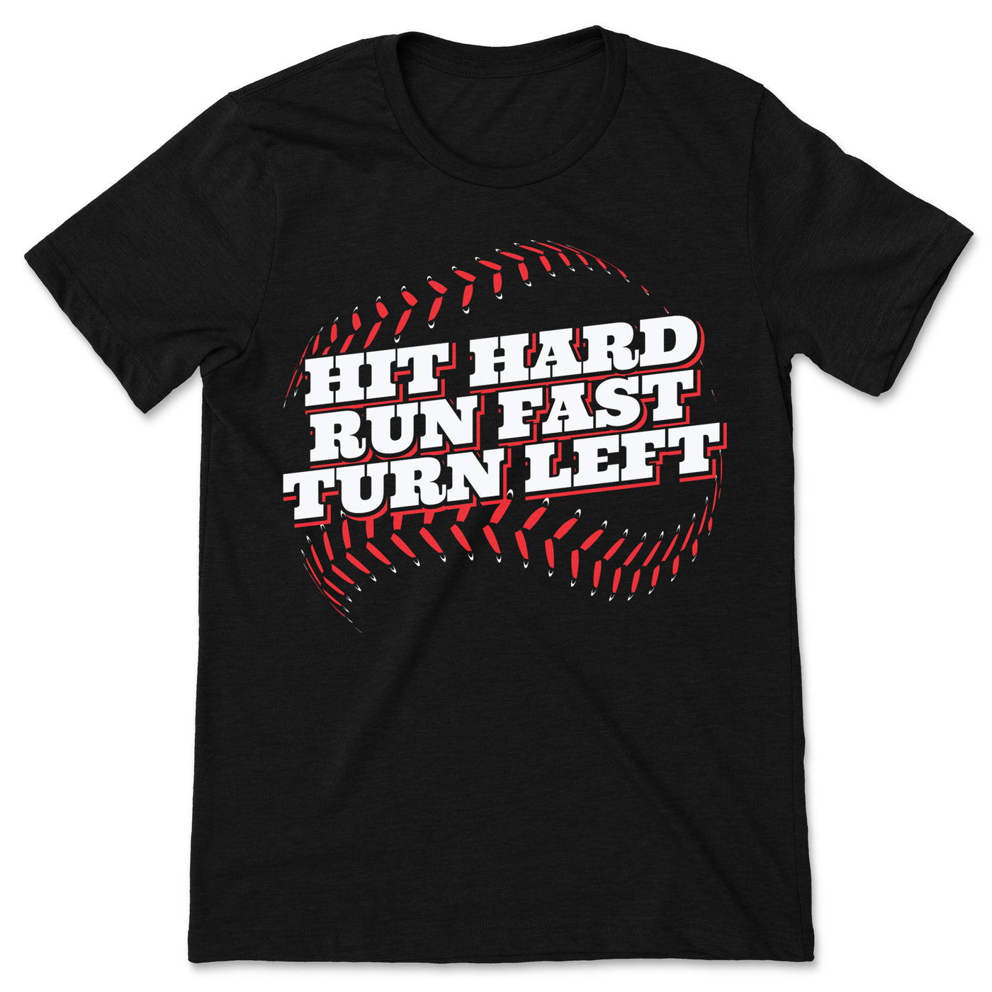 Baseball Player Hit Hard Run Fast Turn Left T-Shirt, Gift For Game Sports Fans Coach