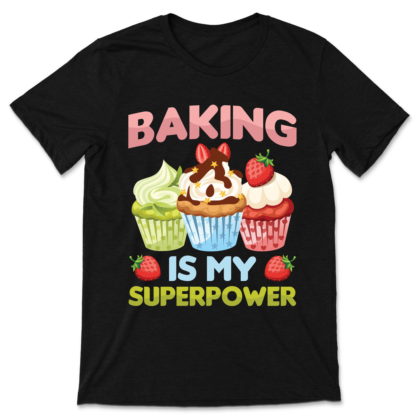 Baking Is My Superpower Funny T-Shirt, Baker Cooking Gifts, Chefs Cook Shirts, Bake Cupcakes Pastry Bread Pies Cakes Cookies, Mother's Day