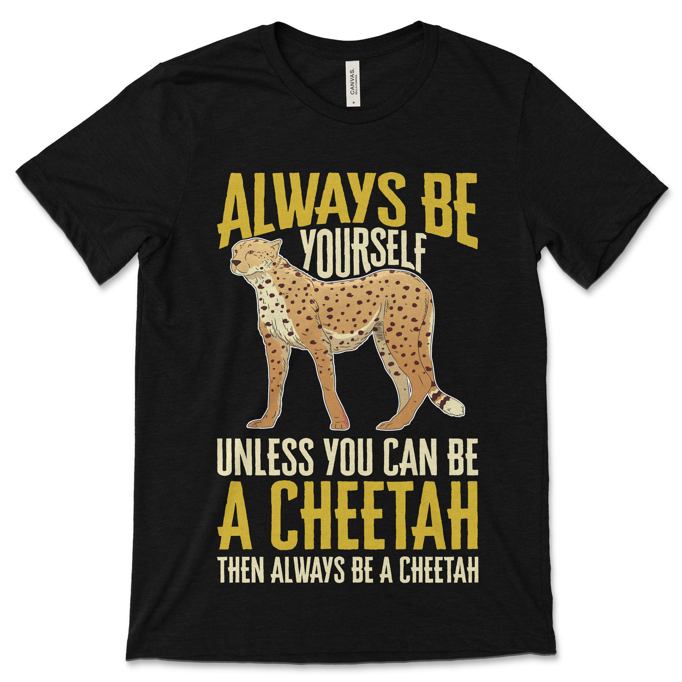 Always Be Yourself Unless You Can Be A Cheetah Gift T-Shirt, Cheetahs African Savanna Costume, Zookeeper Zoologist, Safari Animals Wildlife,