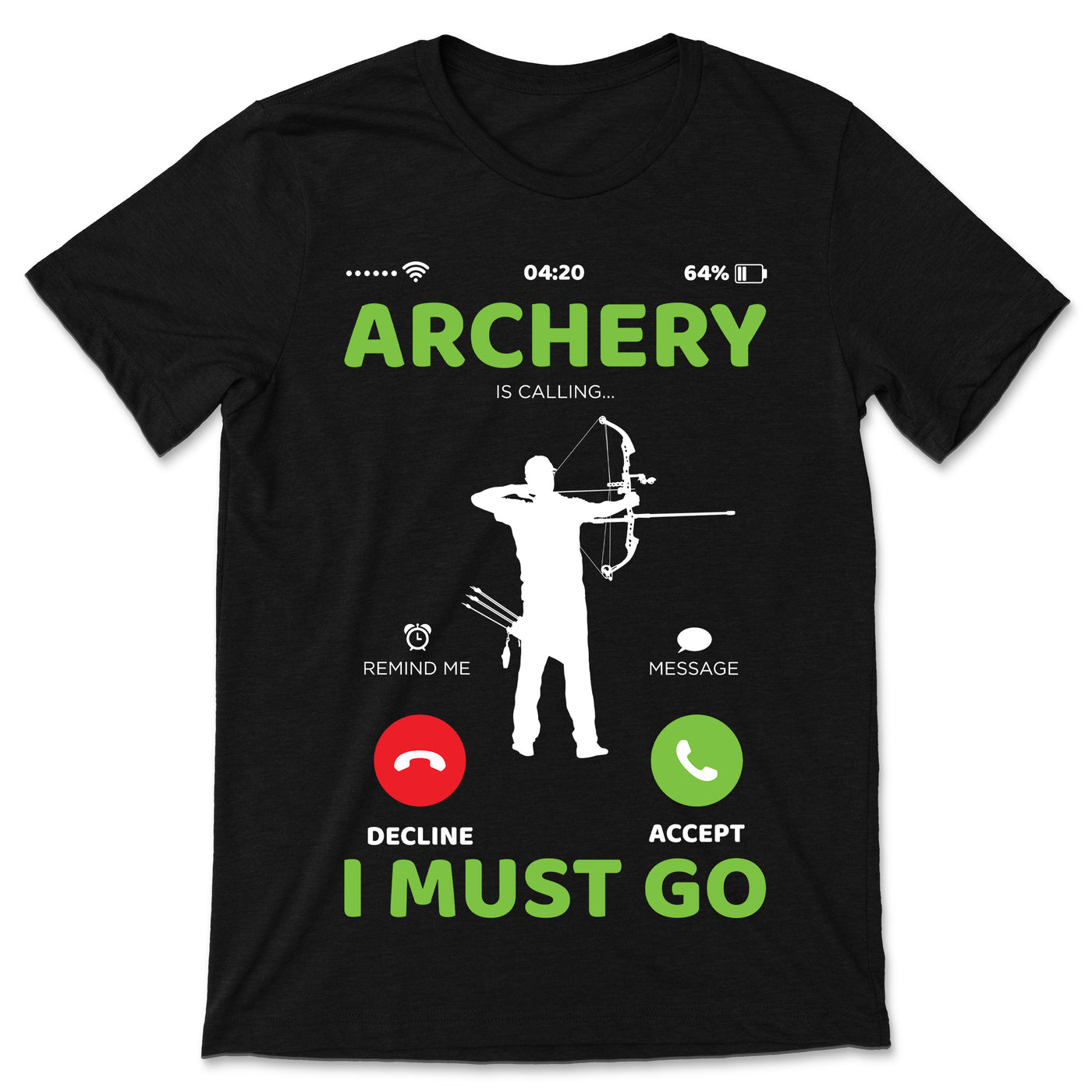 Archery is Calling I Must Go Archer Gift Outfit, Arrow Bow Sport Lover Present Funny T-Shirt Bowman, Shooting Competition Team