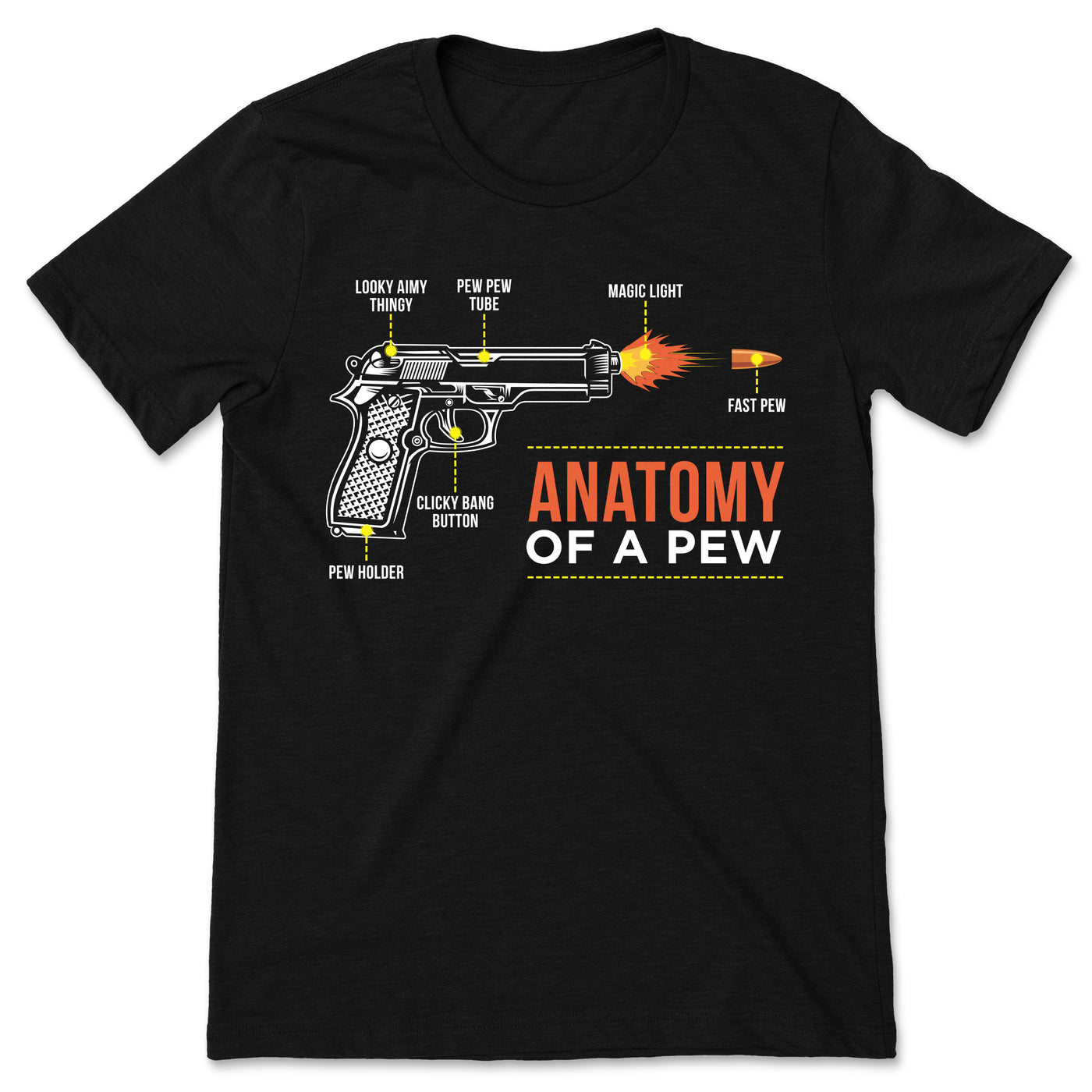 Anatomy Of A Pew Funny Weapon Gun Bullet Proof Gun T-Shirt, Firing Range, Bang Button, Freedom Seed, Magic Fire Dust, The Metal Holdy Thingy