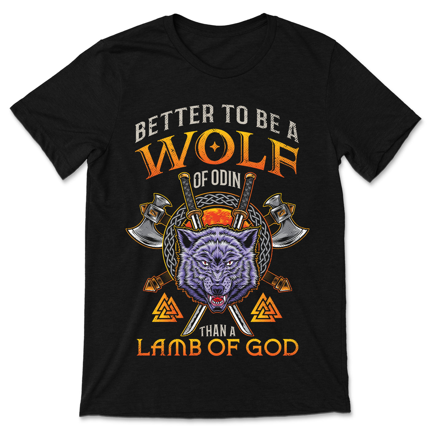 Better To Be A Wolf Of Odin Than A Lamb Of God T-Shirt, Wolves Gifts, Viking Tour Warrior Valhalla Nordic Norse, Celtic, Mythology, Nordish