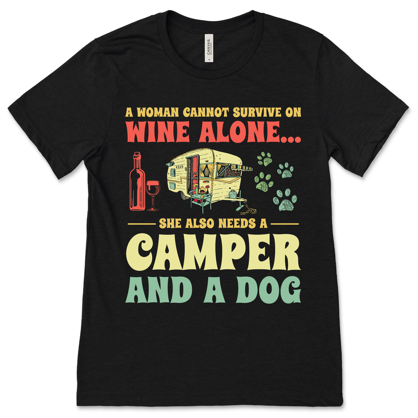 A Woman Cannot Survive On Wine Alone Funny Camper Dog Lovers T-Shirt, Funny Camping Shirt, Gift for Camper, Camper Present, Camping Birthday